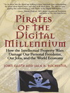 Pirates of the Digital Millennium By John Gantz